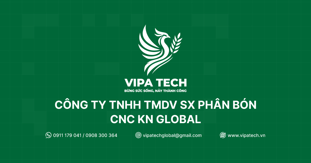 VIPATECH - Giải pháp dinh dưỡng hữu cơ sinh học
